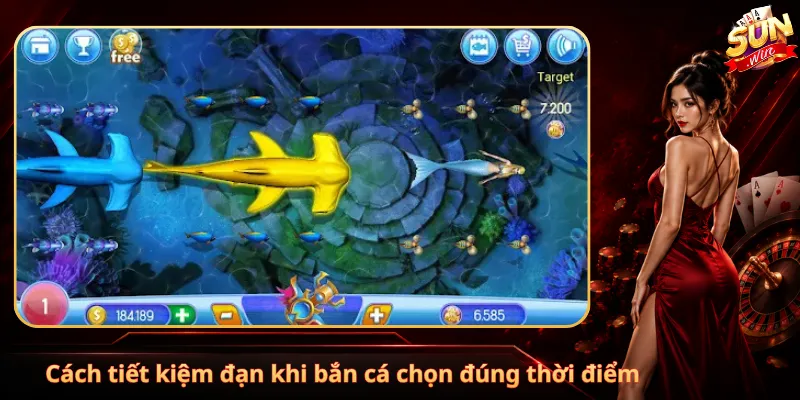 Cách tiết kiệm đạn khi bắn cá chọn đúng thời điểm