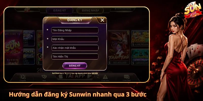Hướng dẫn đăng ký Sunwin nhanh qua 3 bước