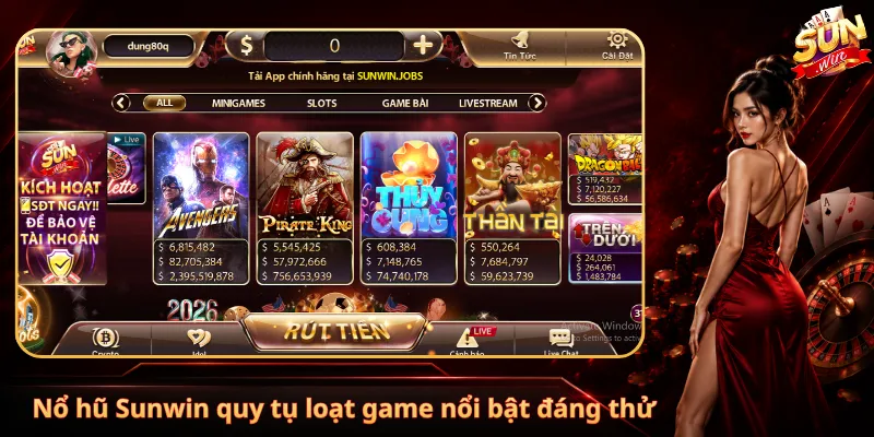 Nổ hũ Sunwin quy tụ loạt game nổi bật đáng thử