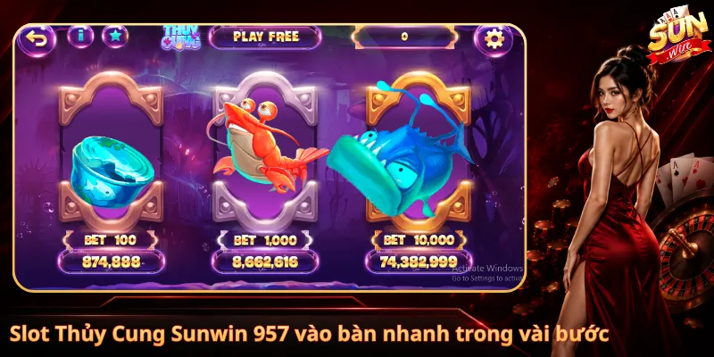 Slot Thủy Cung Sunwin 957 vào bàn nhanh trong vài bước