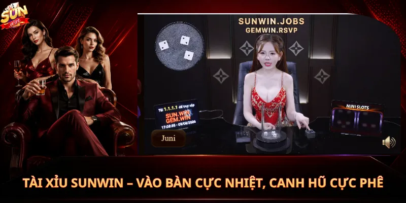 Tài Xỉu Sunwin – Vào Bàn Cực Nhiệt, Canh Hũ Cực Phê
