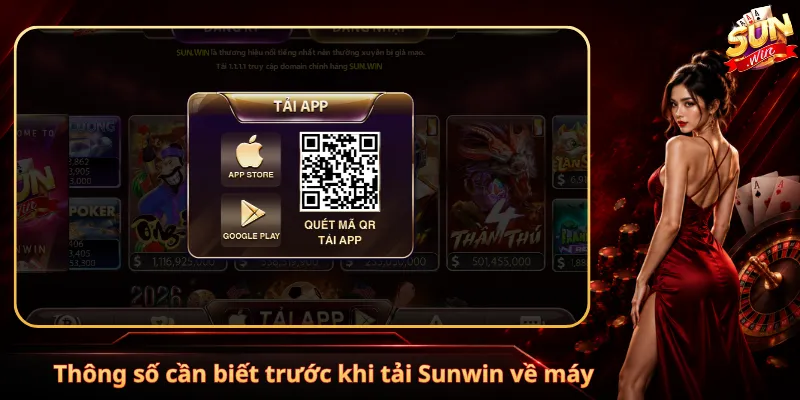 Thông số cần biết trước khi tải Sunwin về máy