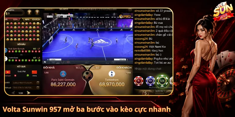 Volta Sunwin 957 mở ba bước vào kèo cực nhanh